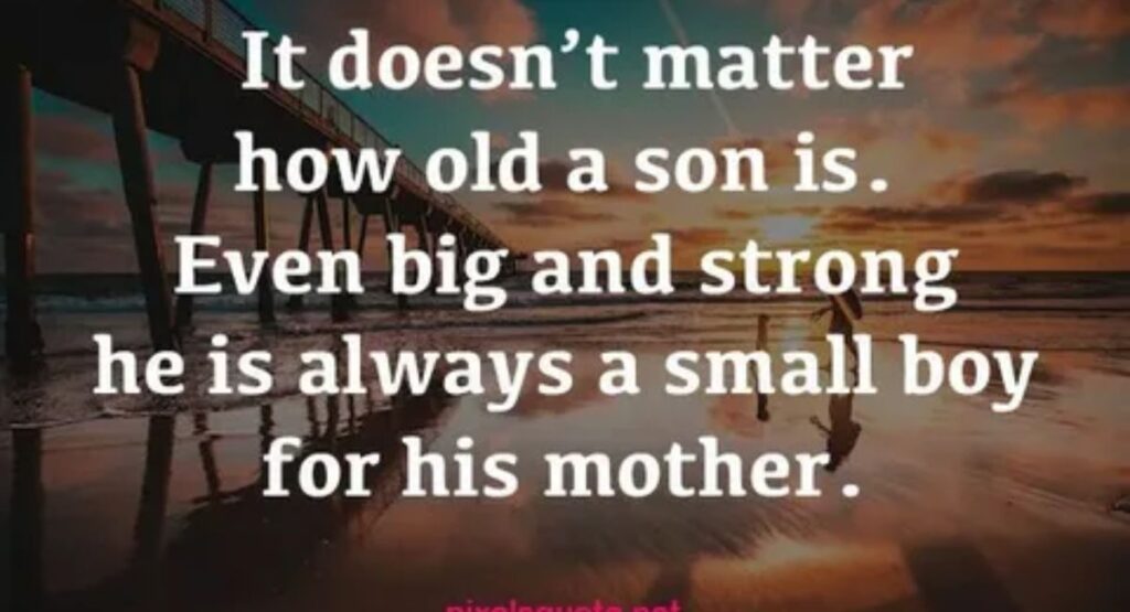 Short Mother and Son Quotes for Instagram Captions
