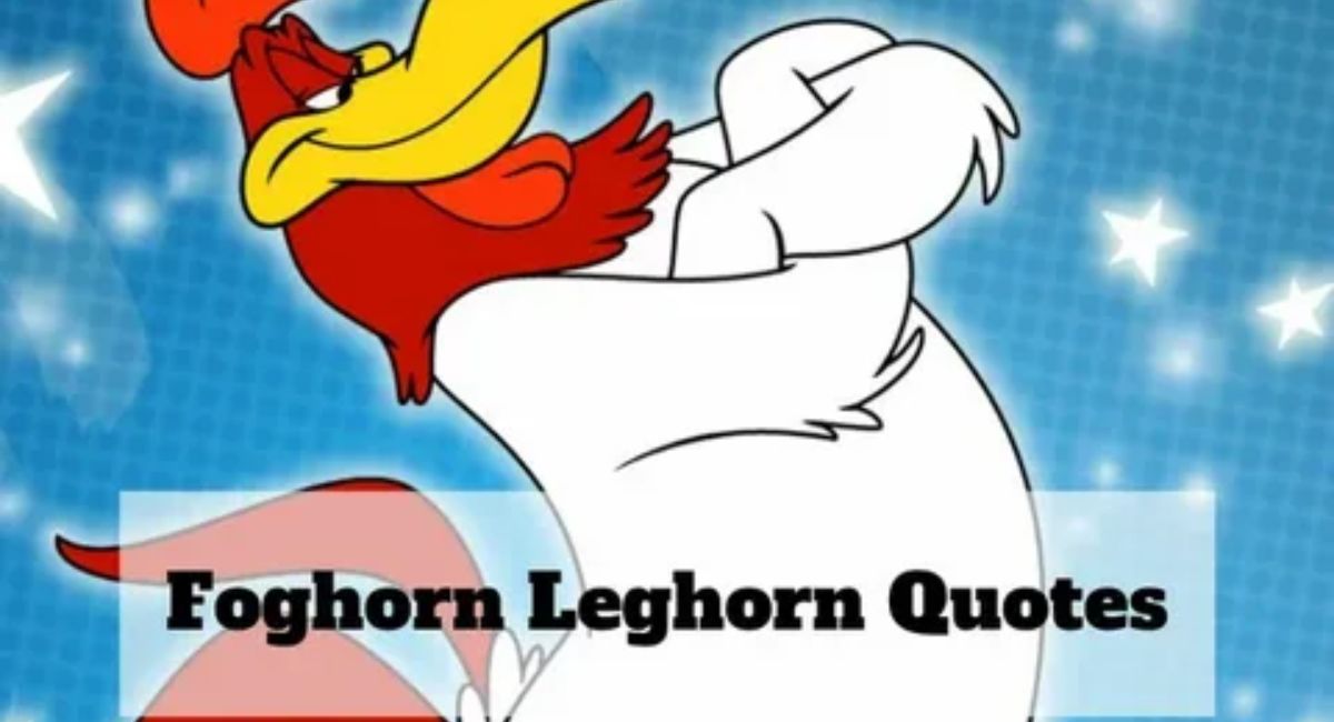 Foghorn Leghorn Quotes