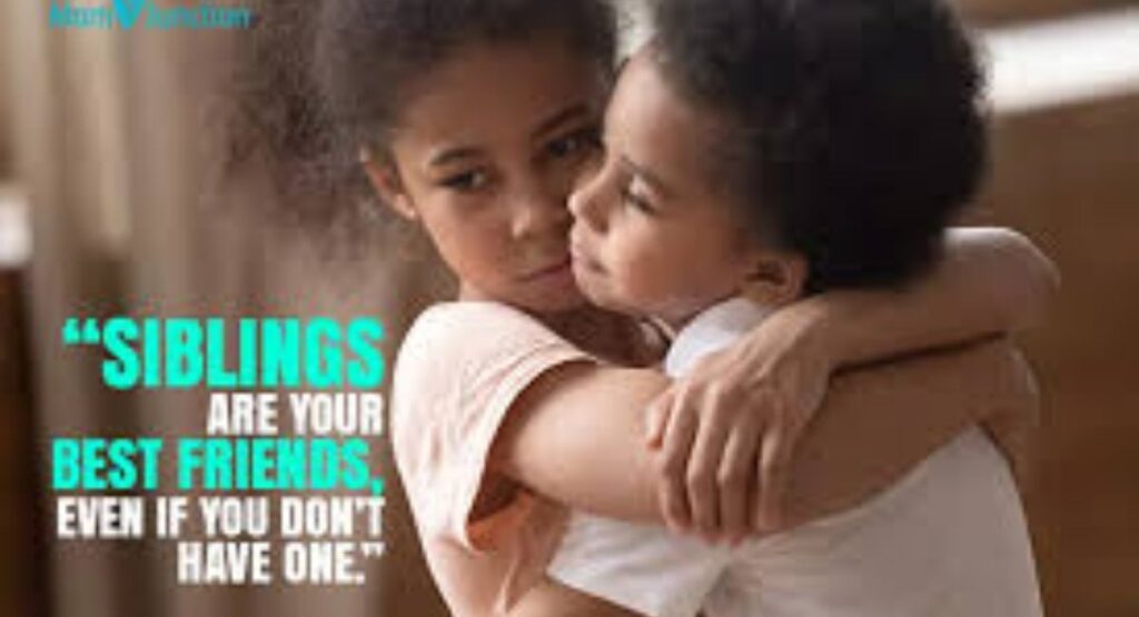 Sibling Quotes About Being Best Friends and Lifelong Confidants