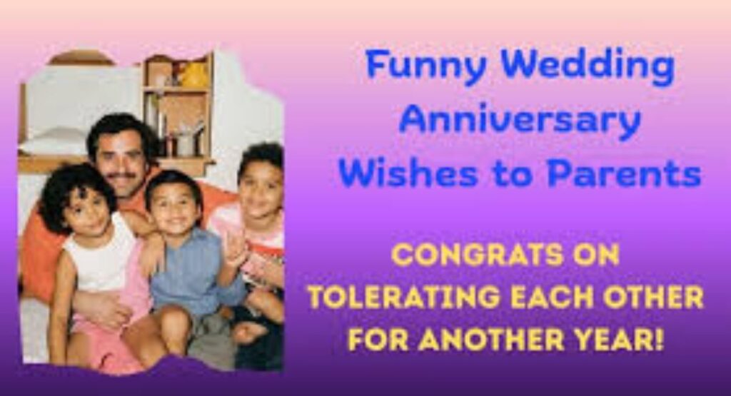 Funny Anniversary Wishes for Parents