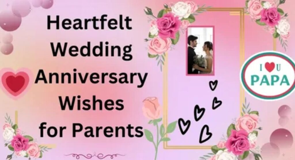 Heartfelt wedding Anniversary Wishes For Parents From Children
