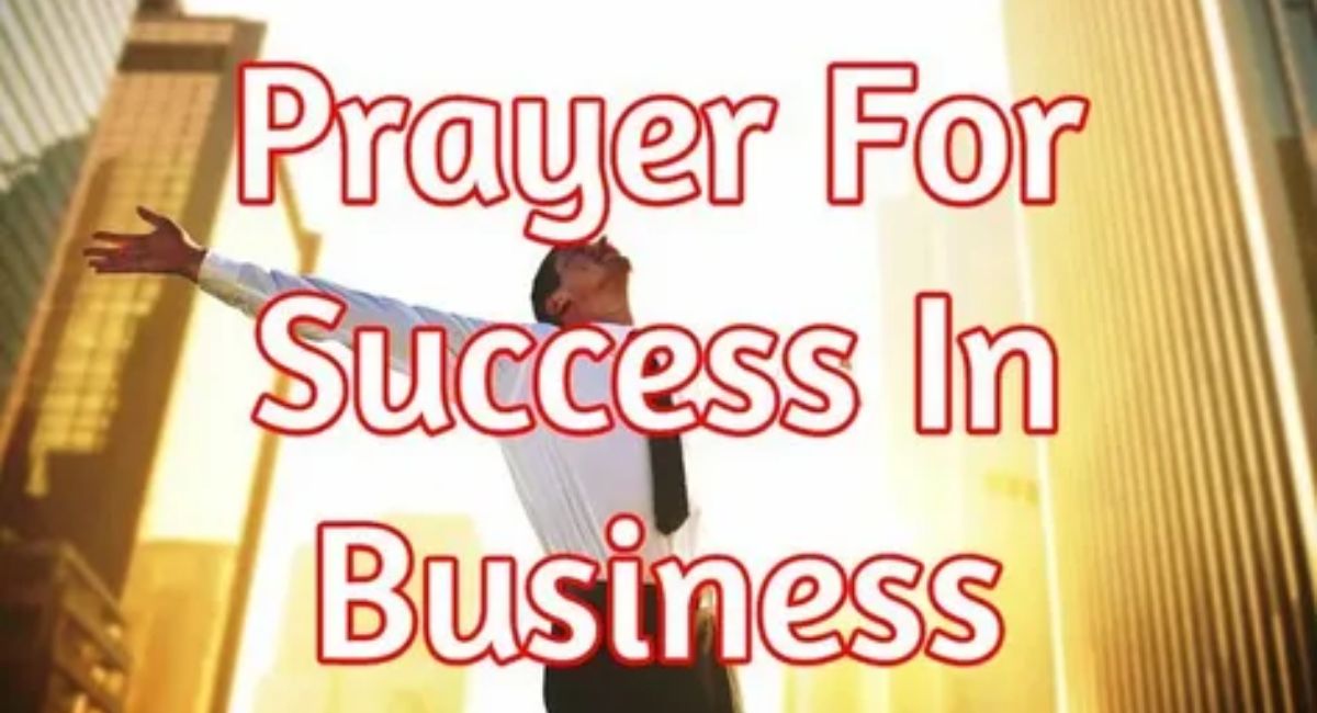 Prayers For Work Success And Prosperity In Business