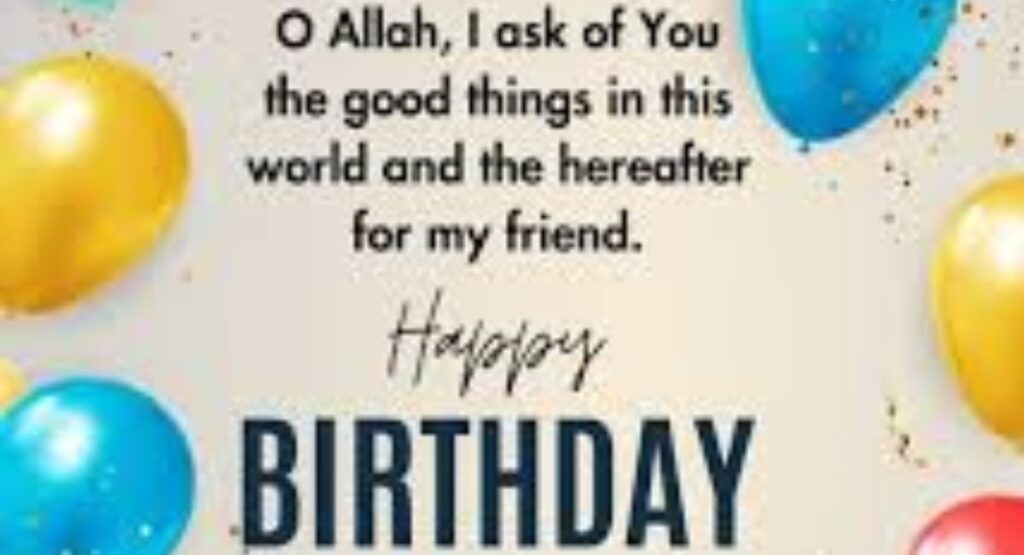 Funny Yet Respectful Islamic Birthday Wishes for Friends