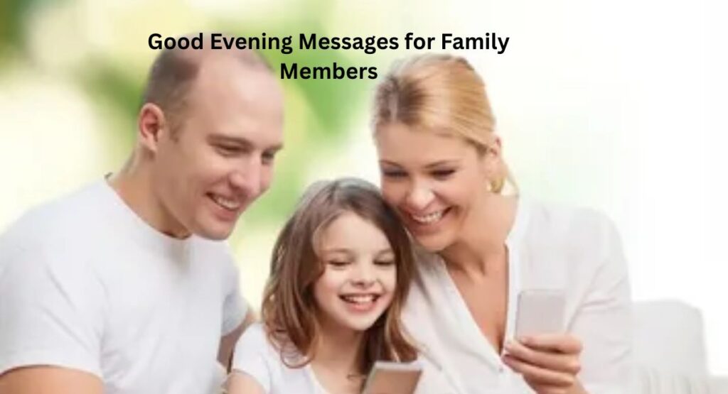 Good Evening Messages for Family Members