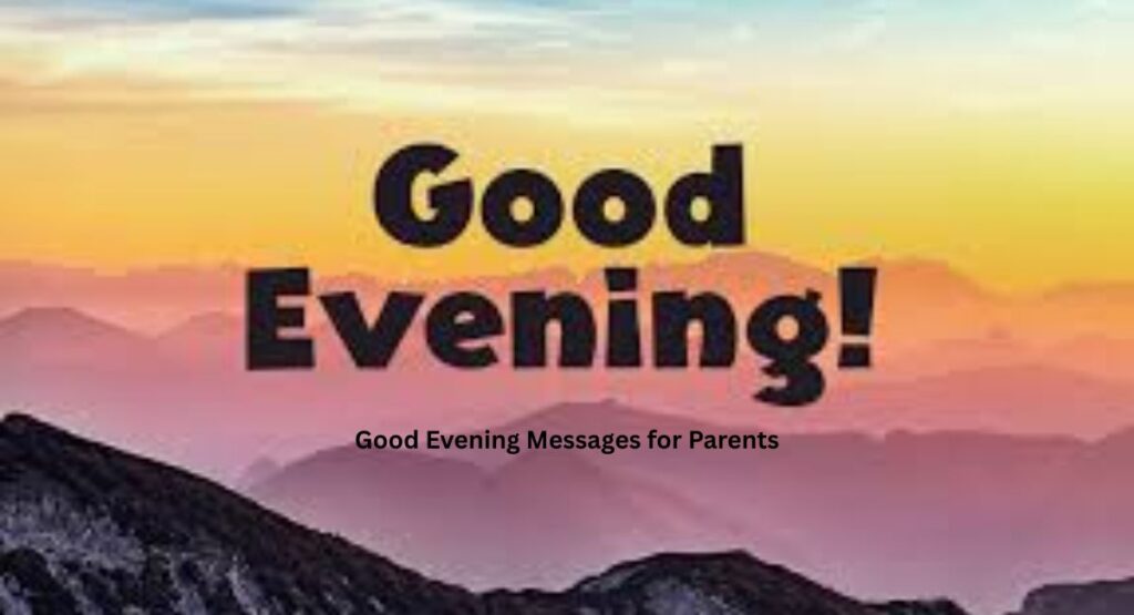 Good Evening Messages for Parents