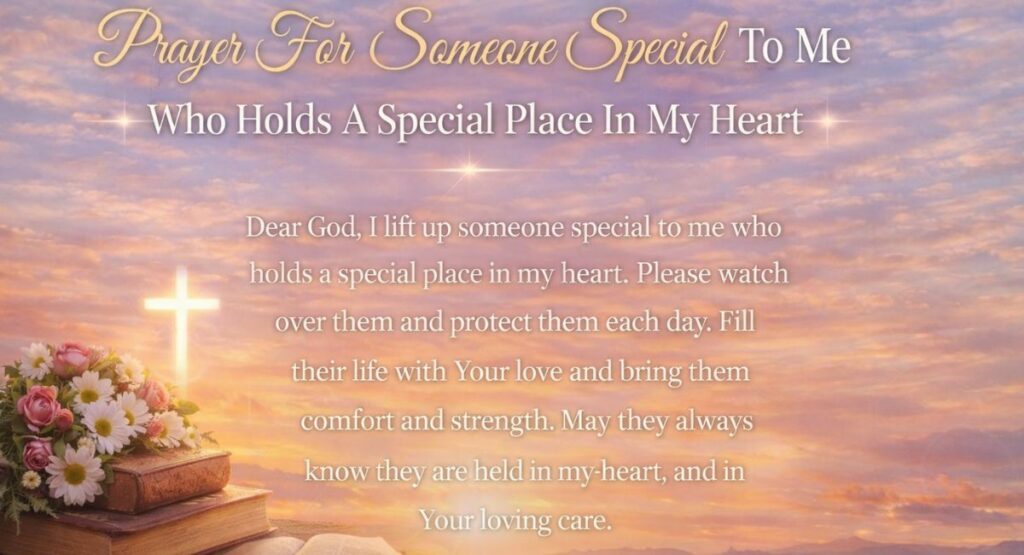 Prayer For Someone Special To Me Who Holds A Special Place In My Heart
