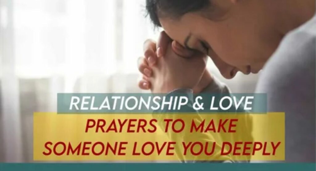 Prayer To Make Someone Love You Deeply in a Relationship