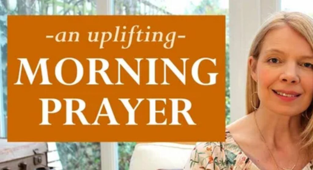 Uplifting Good Morning Prayer