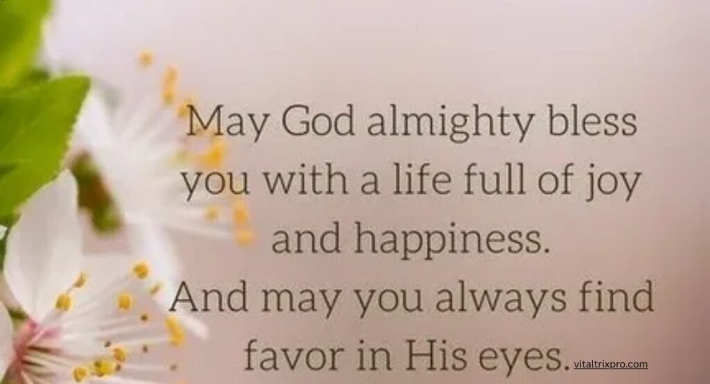 May God Bless You With Good Health, Happiness, And Prosperity