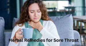 Herbal Remedies for Sore Throat